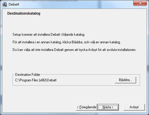 Installera Debatt genom att köra installationsfilen setup_debatt.exe. Klicka på Nästa.