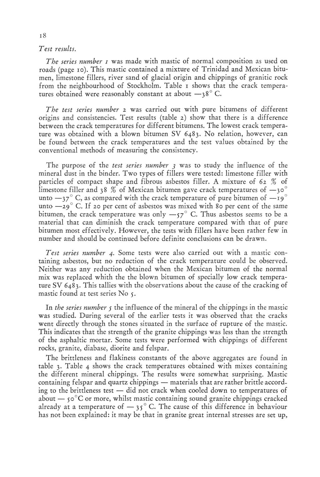 Test results. The series number i was made with mastic of normal composition as used on roads (page 10).