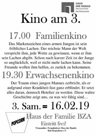 Wir freuen uns auf Ihr Kommen! (Amely Munz) Kino am 3. beginnt = 16.02.19 Die ersten beiden Filme im neuen Jahr wurden vom Kino-Team des Freundeskreises Haus der Familie sehr gut ausgewählt.