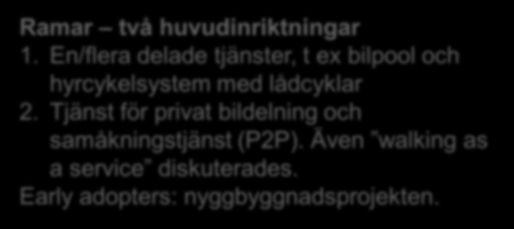 KONCEPT SOM INKLUDERAR FLER I DELAD MOBILITET Kommunikationen!