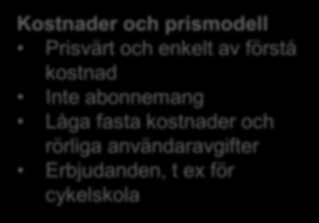 Inte abonnemang Låga fasta kostnader och rörliga användaravgifter Erbjudanden, t ex för
