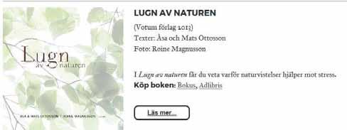 Utbildningsdagar om att använda naturen när man möter personer i kris (23-24 maj 2018) Lunch till lunch med Åsa Ottosson Lugn av naturen Stress är den vanligaste orsaken till sjukskrivning idag.