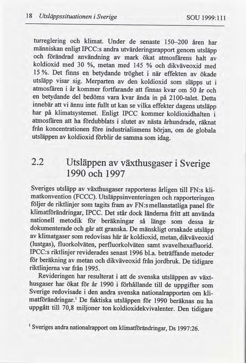 18 Utsläppssituationen Sverige i SOU 1999:111 turreglering och klimat.