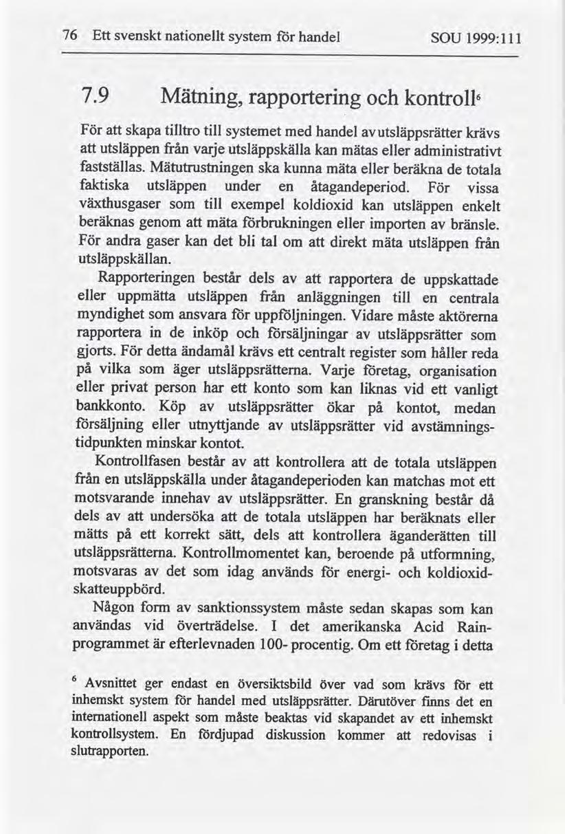 76 Ett svenskt nationellt för handel system SOU 1999:1 ll 7.