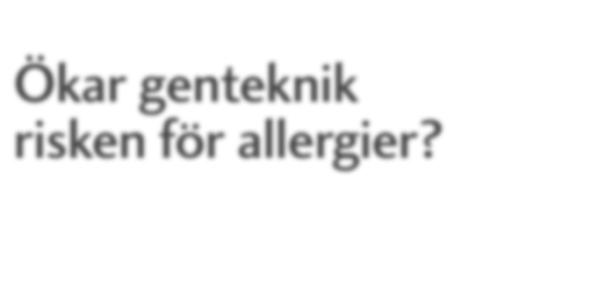 Ökar genteknik risken för allergier?