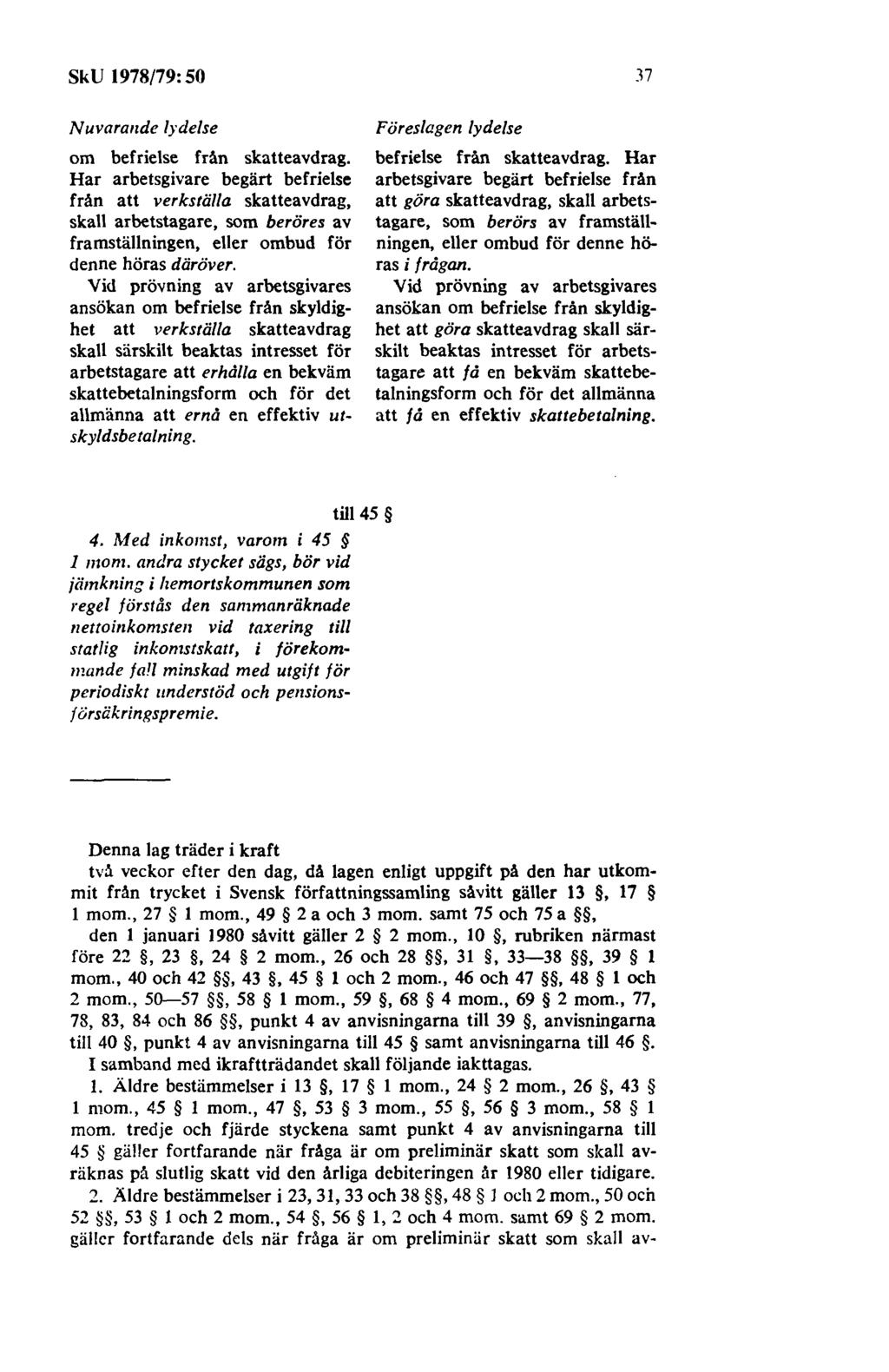 SkU 1978/79: 50 37 Nuvarande lydelse om befrielse från skatteavdrag.