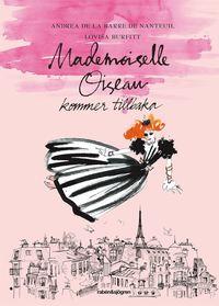 Mademoiselle Oiseau kommer tillbaka PDF ladda ner LADDA NER LÄSA Beskrivning Författare: Andrea De La Barre De Nanteuil. "Det har blivit november.