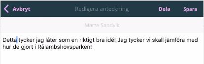 5..3 Dela en anteckning Både noteringar och markeringar kan delas med andra användare av Meetings Plus. Att dela en notering i din handling. Skapa en notering i din handling enligt avsnittet ovan.