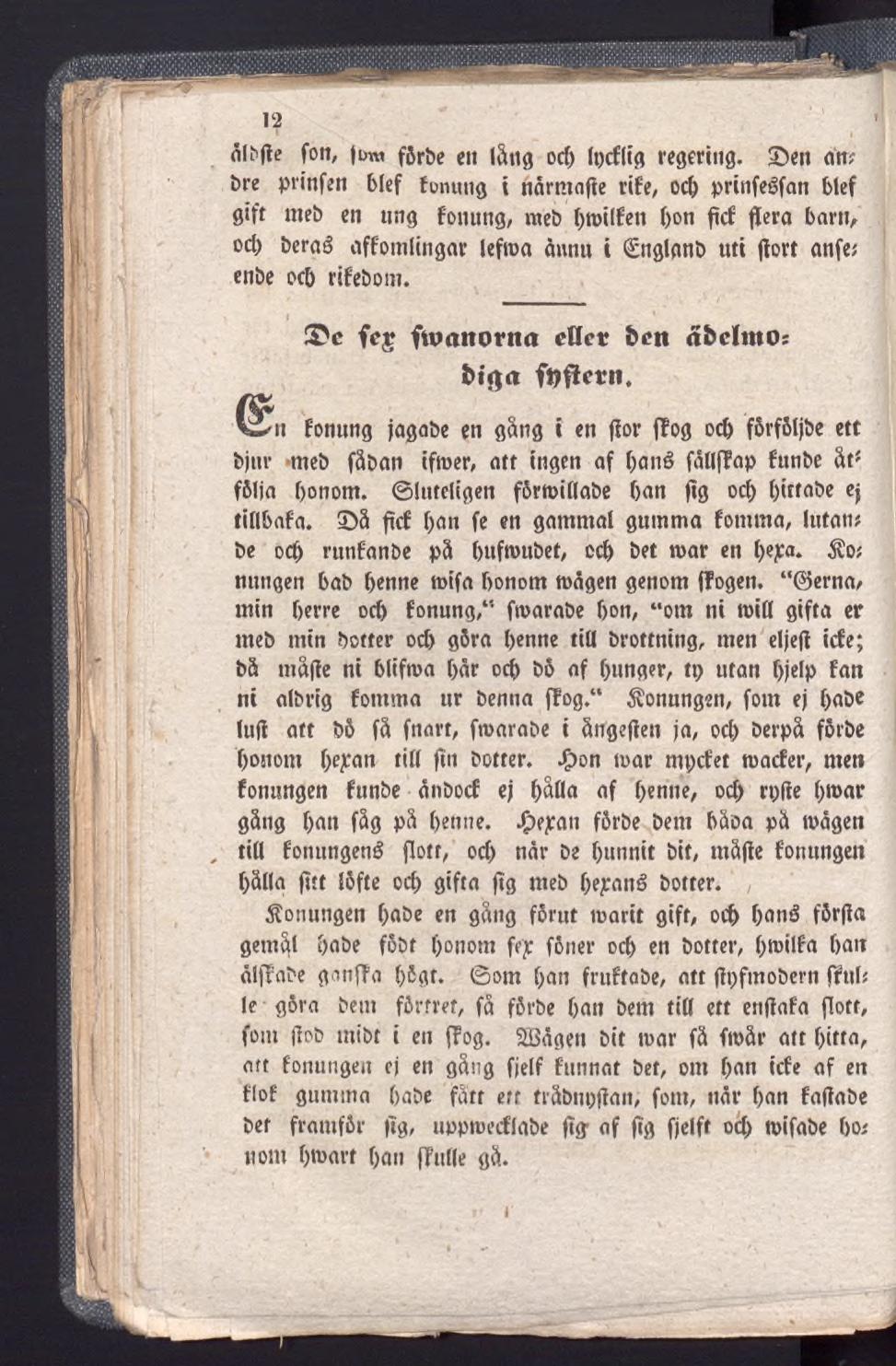 12 àlbtfe fon, (üni förbe en läng orf) (pcflig regering, en on; bre prinfen bief fonung i nârmnfte rife, ocb prinfeëfan bief gift met) en ung fonung, raeb fjroilfen bon fief fiera barn, od) beraé