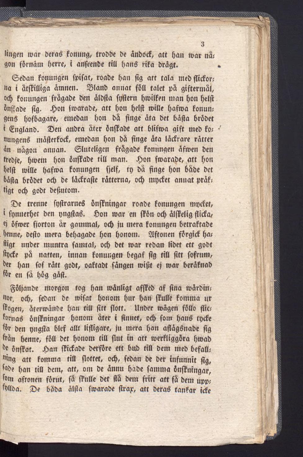 3 lingen ronr berné foming, trobbe be ànbocf, ntt ban tear nå,- gon förnam berre, c anfeenbe tid bané rifa brå gr. (Seban fonungen fpifat, roabe (>an ftg art tala meb fltcfon na i åtffidiga ämnen.