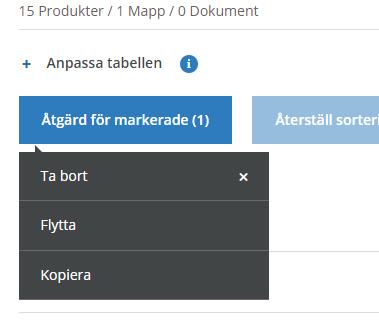 Kopiera en produkt / mapp 1. Markera vilken/vilka produkter eller mappar du önskar kopiera. 2.