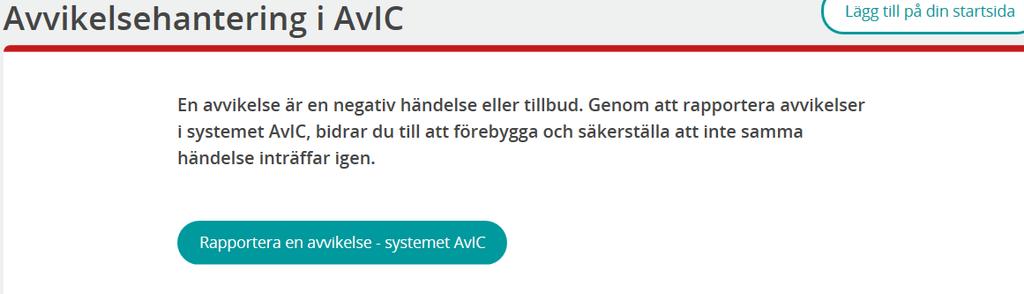 för hantering av avvikelser i systemet AvIC Gäller