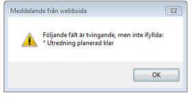 för hantering av avvikelser i systemet AvIC Gäller för: Sida 14 av 82 OBS! filer bifogade Händelsen måste flyttas manuellt över till skapade avvikelser av koordinator eller ärendeansvarig! 4.1.7 Tvingande fält Tvingande fält markeras gula och rubrik är markerad med röd asterisk.