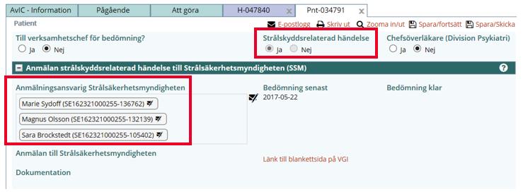 händelse så tillsätts anmälningsansvarig Strålsäkerhetsmyndigheten automatiskt i avsnittet För kännedom i avvikelsen.