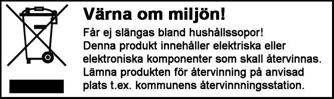 SVENSKA UNDERHÅLL Trasiga LED-lampor kan inte bytas. Torka av belysningen om den blivit smutsig. Skölj INTE av den.