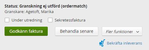 Är det fel på fakturan trycker du på behandla senare, efter det ringer du leverantören och ber om en kreditfaktura (den kommer inkomma till