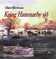 Sänkt pris: 180:- Öster och söder om Hammarbyleden innan sjöstaden byggdes 192 sidor, 240x280 mm.