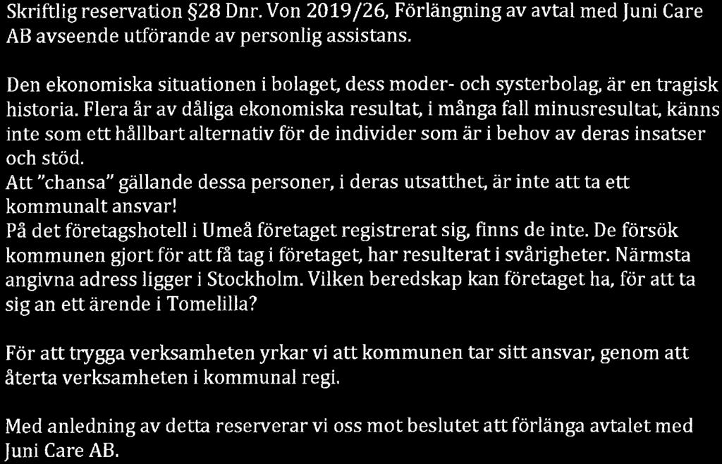 Flera år av dåliga ekonomiska resultat, i många fall minusresultat, känns inte som ett hållbart alternativ för de individer som är i behov av deras insatser och stöd.