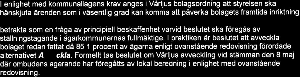 blir bundet av de villkor som avses i 3 $ i err orrtfathting sottt är rimlig med hänsyn till andelsförhållandena, verksamhetens art och omständigheterna i övrigt.