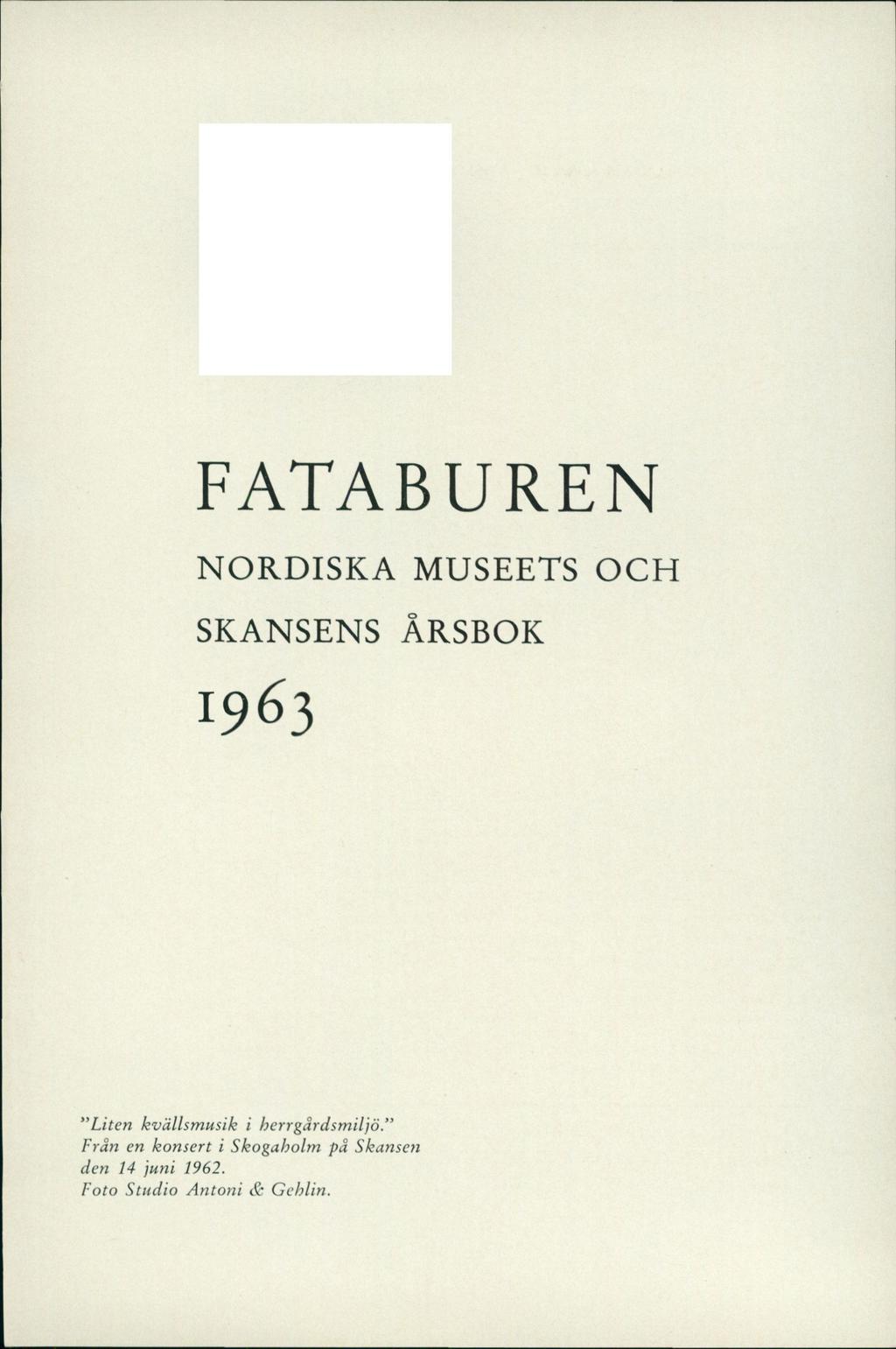 FATABUREN NORDISKA MUSEETS OCH SKANSENS