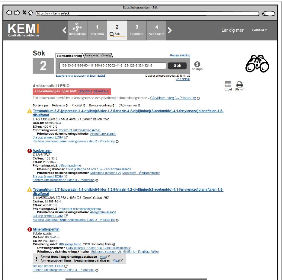 Den nya PRIO-guiden Mockup (förbättrad sökfunktion/sökresultat) Sökresultat Symbol för utfasningsämnen/ prioriterade riskminskningsämnen Information om ämnet finns i begränsningsdatabasen Klicka på