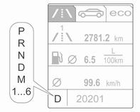 144 Körning och hantering Automatisk växellåda Med automatisk växellåda är automatisk växling (automatiskt läge) eller manuell växling (manuellt läge) möjligt.