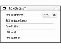 Ställ in tidsformat För att välja önskat tidsformat pekar du på knapparna 12 h eller 24 h på skärmen.