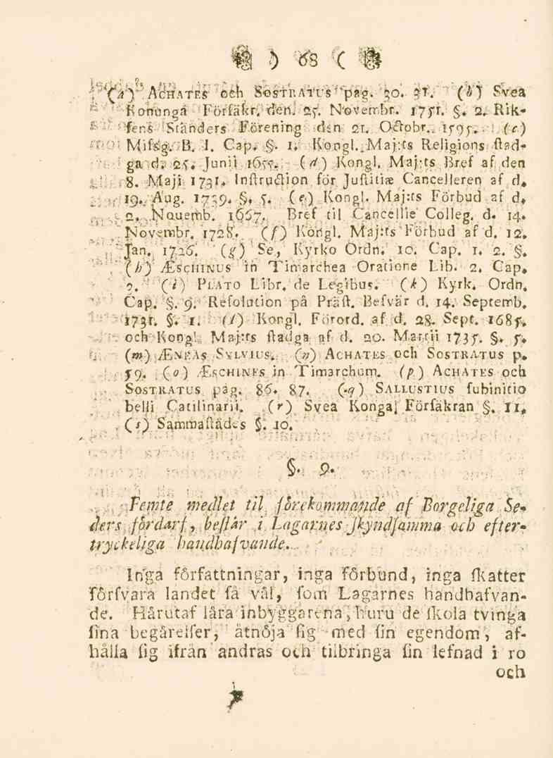 68 (VV'AcHATrs fr"l SosTr.ATus"'pas.?T. (A'j Svea Fohöngå Förfäkr. den. J$ N'ovembf." 17yr., 2^Rikfer..s Ständers E.örening din 21. Q&obr.. if^j^-e (r) Mifs-g. B. I. Cap.. n Rong!..Maj:ts Religions:.