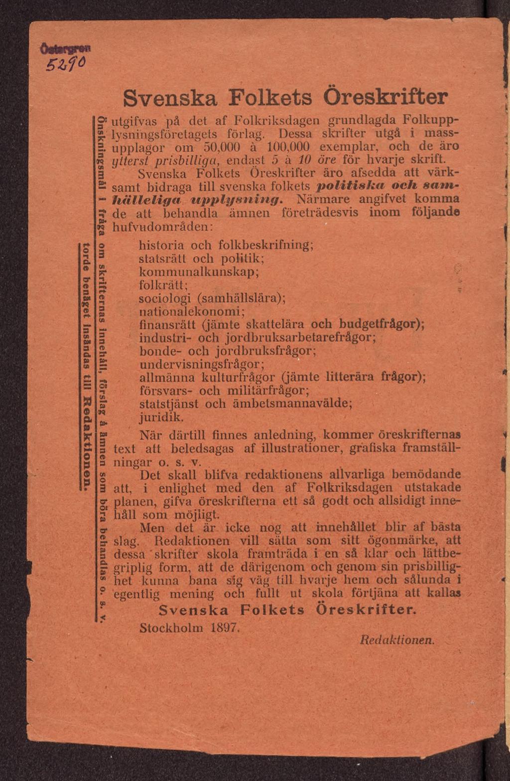 uiotw» Önskningsmål i fråga om skrifternas innehåll, förslag à ämnen som böra behandlas torde benaget insändas till R e d a k tio n e n.