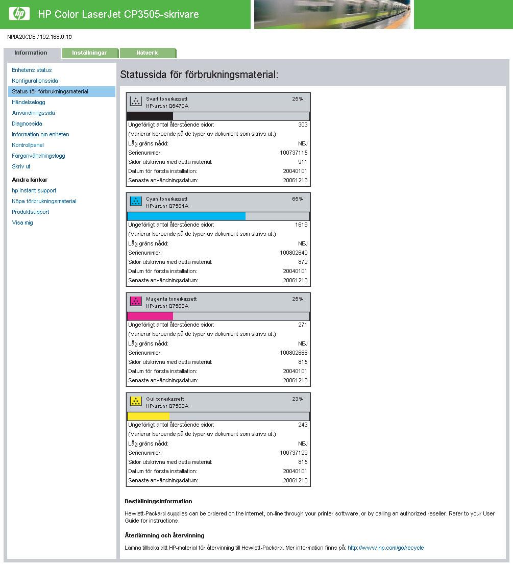 Statussida för förbr.matr. Skärmbilden Status för förbrukningsmaterial visar mer detaljerad information om förbrukningsmaterial samt artikelnummer för äkta HP-förbrukningsartiklar.
