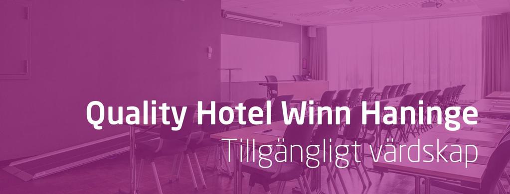 För oss på Quality Hotel Winn i Haninge är det viktigt att alla känner sig välkomna och väntade, därför har vi här listat de punkter där du som gäst kan se vad du kan förvänta dig hos oss.