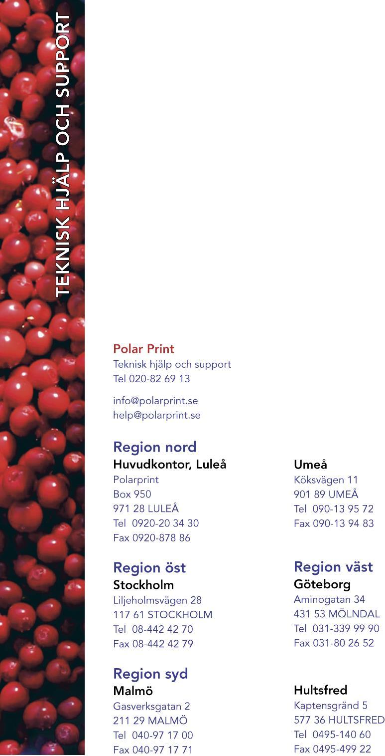 Teknisk hjälp och support Tel 020-82 69 13 Info@polarprint.se help@polarprint.