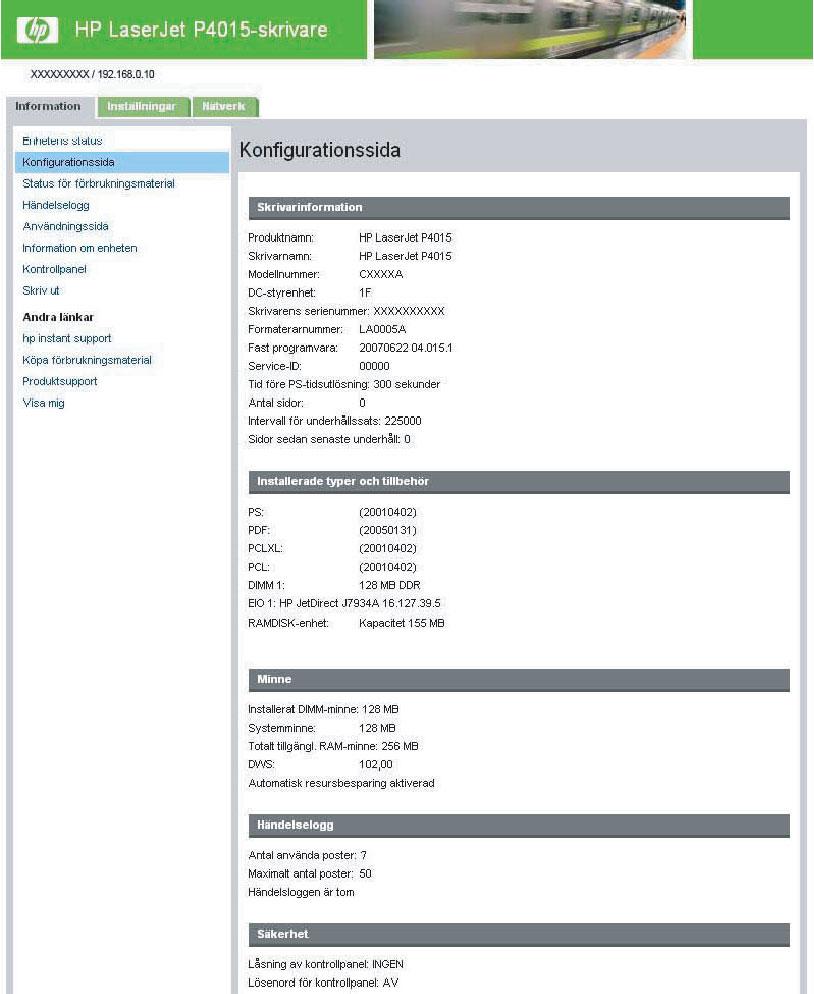 Konfigurationssida Använd skärmbilden Konfigurationssida om du vill se inställningarna för produkten, få hjälp att lösa problem med skrivaren och kontrollera installationen av extra tillbehör, till