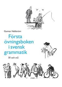 Första övningsboken i svensk grammatik PDF LÄSA ladda ner LADDA NER LÄSA Beskrivning Författare: Gunnar Hellström. Första övningsboken är avsedd för sfi kurs B, C och D.
