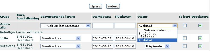 3. Det går också att göra mer detaljerade filtreringar på exempelvis status och betygssättande lärare. 4. Byt status via raden Ändra alla. Markera de grupper som ska uppdateras.