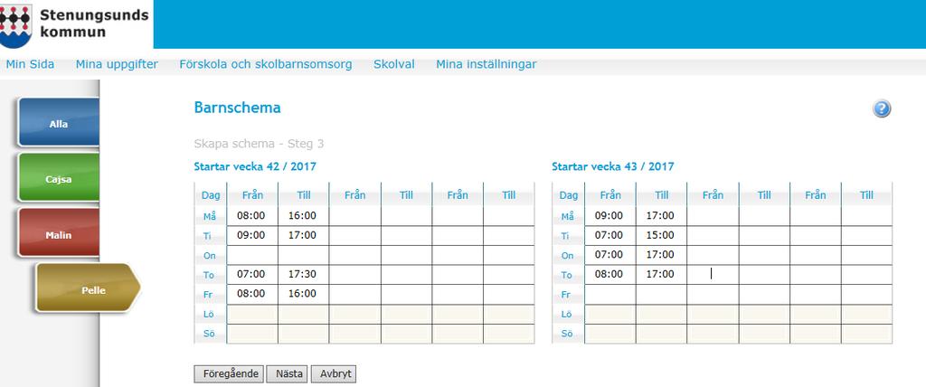 exempel 1 förskola/familjedaghem: schema är samma varje vecka och löper på tills nytt