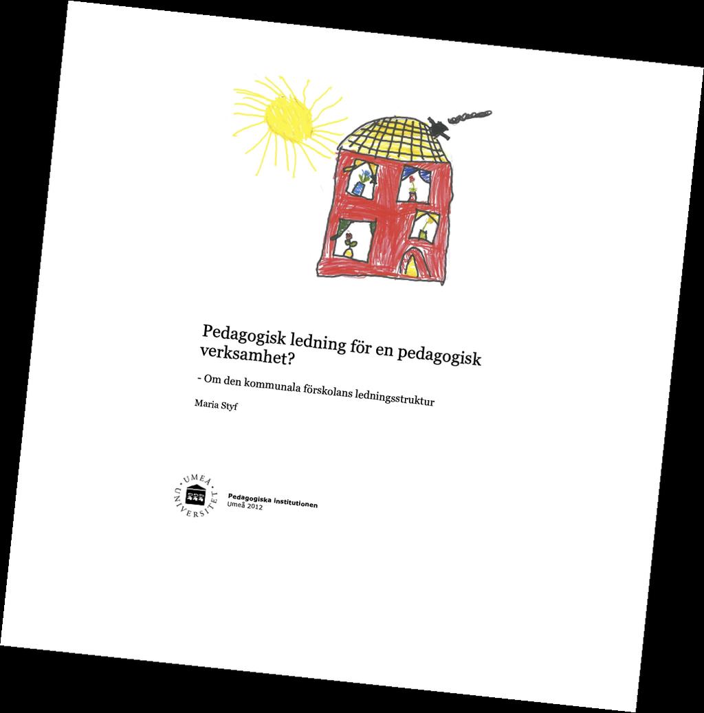 Pedagogisk ledning för en pedagogisk verksamhet?