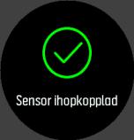 Följ instruktionerna på klockan för att slutföra parkopplingen (se handledningen för sensorn eller POD-enheten vid behov). Tryck på mittknappen för att gå vidare till nästa steg.