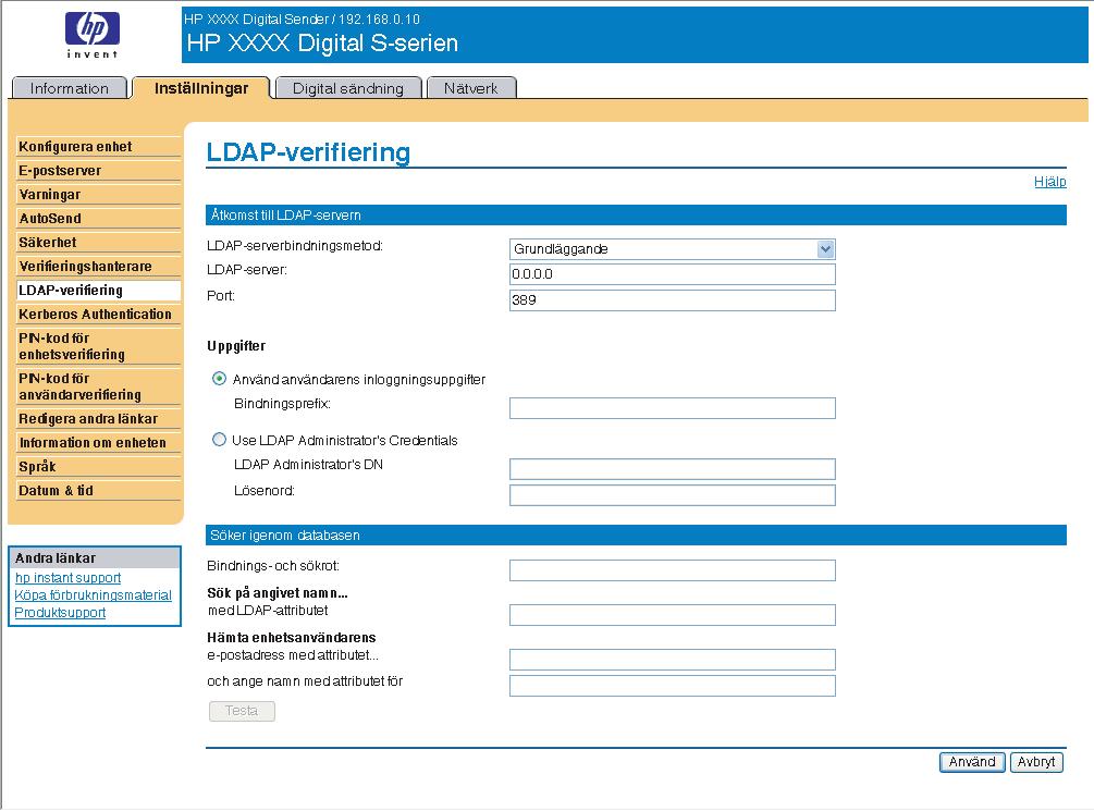 LDAP-verifiering Använd sidan LDAP-verifiering till att konfigurera en LDAP-server (Lightweight Directory Access Protocol) för verifiering av enhetsanvändare.