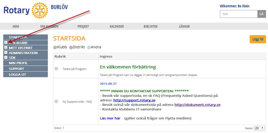 Genom att trycka på + tecknet på menyn så kommer man till alla funktioner som rör klubben.
