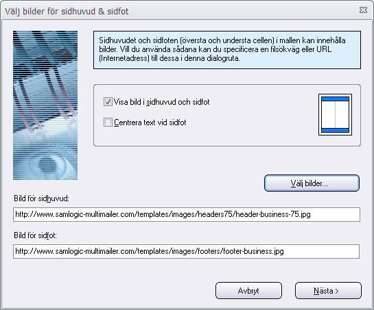 7. Här kan du välja bilder till nyhetsbrevets sidhuvud och sidfot. Klicka på knappen Välj bilder för att välja bilder. 8.