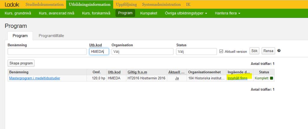 Lägga till inledande kurser för program med inriktningar Sök fram programmet via utbildningsinformation