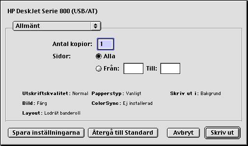 2 Använd skrivarprogrammet 6 Välj Skriv ut i Arkiv-menyn och gör justeringar i dialogrutan som öppnas. Ange antalet kopior och sidintervallet som ska skrivas ut.