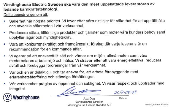 Sida 74 (132) Lokalt leds, styrs, utvärderas och utvecklas den kärntekniska verksamheten med stöd av detta ledningssystem.