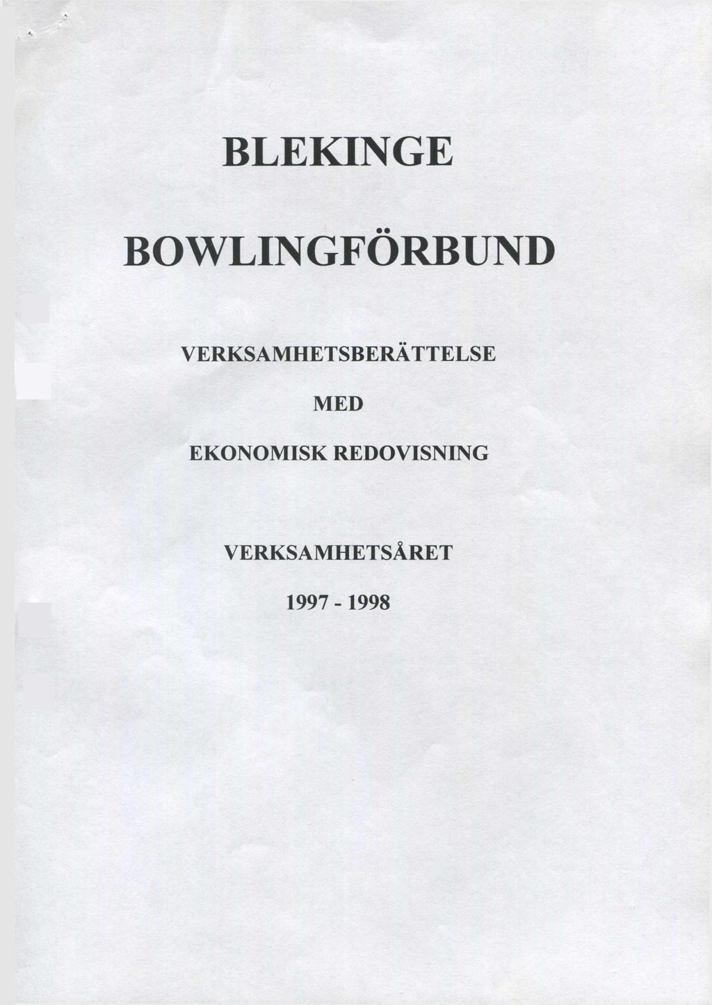 BLEKINGE BOWLINGFORBUND VERKSAMHETSBERÄTTELSE