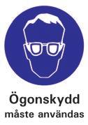 PÅBUDSSKYLTAR ÖGONSKYDD MÅSTE