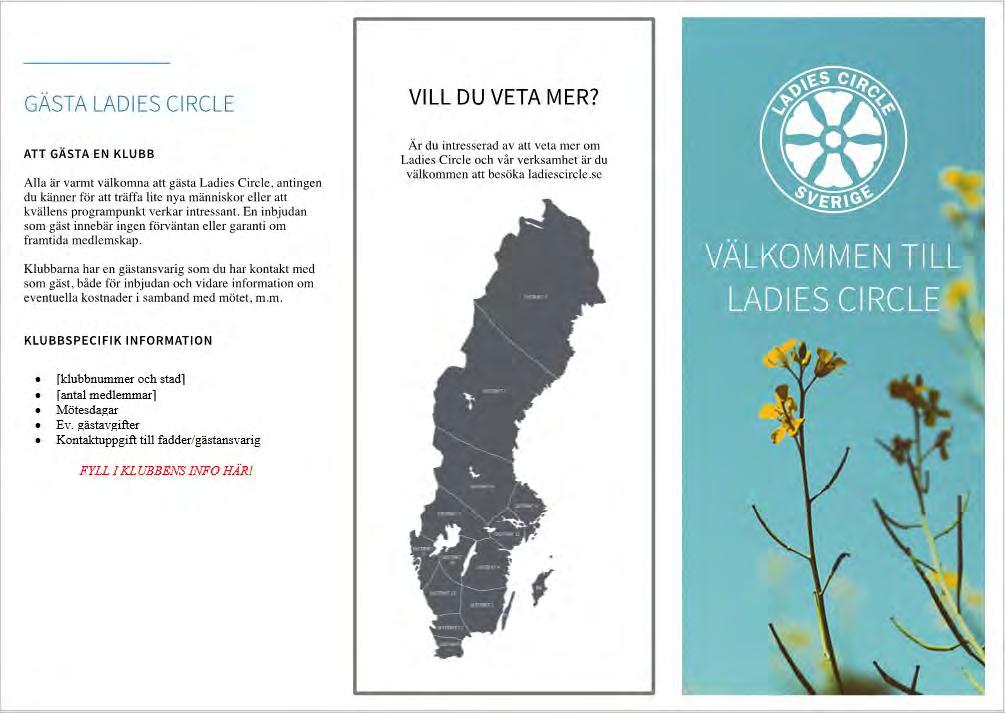 GÄSTFOLDER En dubbelsidig A4 som viks på 3 som kortfattat beskriver LC. Man fyller i klubbspecifika uppgifter innan man printar.