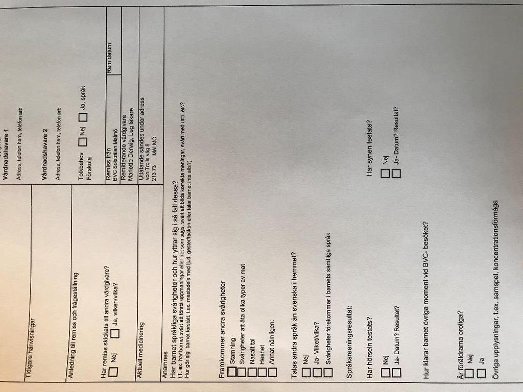 Remiss logoped i PMO Uppgifter från föräldrarna om hur det fungerar på förskolan och i hemmet.