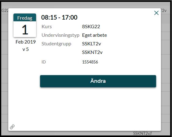 2. En ruta med information om bokningstillfället kommer upp ovanför schemat, klicka på ändra. 3.