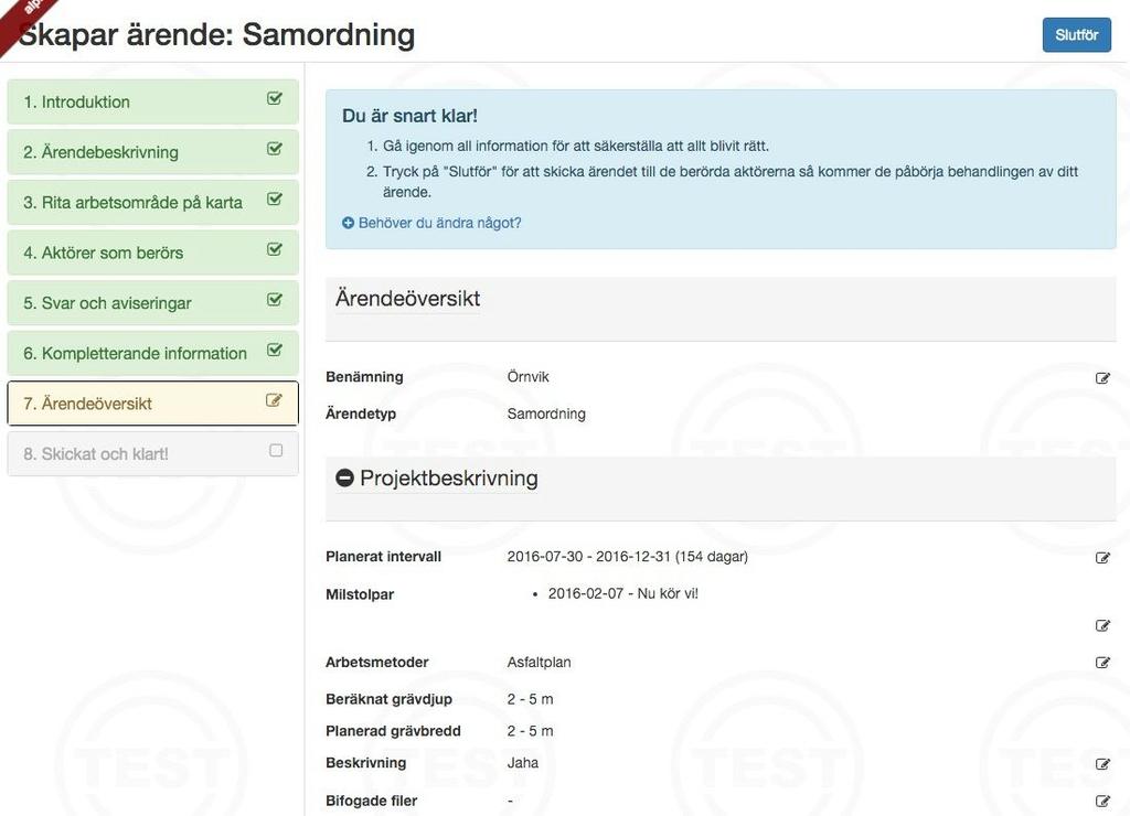 Manualer Jonas Rankvist Öppen 2016 03 07 M1 36( 6.3.6. Ärendeöversikt I det sista steget för att skapa ett samordningsärende har man möjlighet att granska och redigera vilken information som angetts.